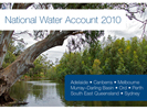 A river surrounded by trees with the heading National Water Account 2010 and a list of regions in the report